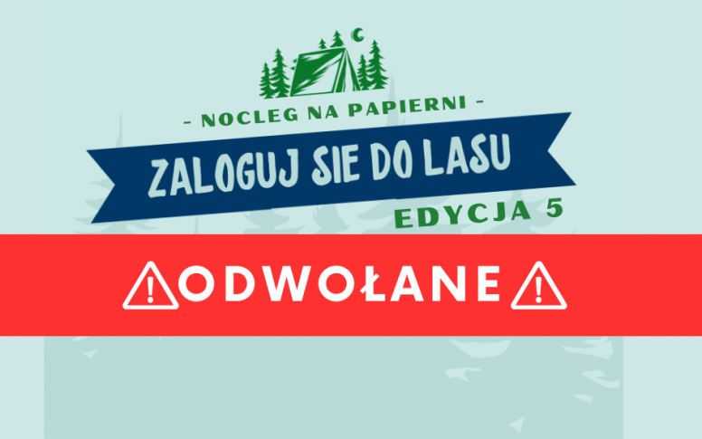 Zaloguj się do lasu - ODWOŁANE