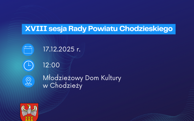 XVIII Sesja Rady Powiatu Chodzieskiego