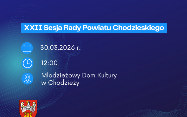 XXII Sesja Rady Powiatu Chodzieskiego